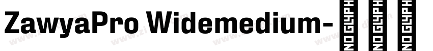 ZawyaPro Widemedium字体转换